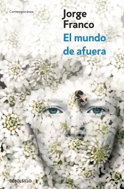 El mundo de afuera — Jorge Franco