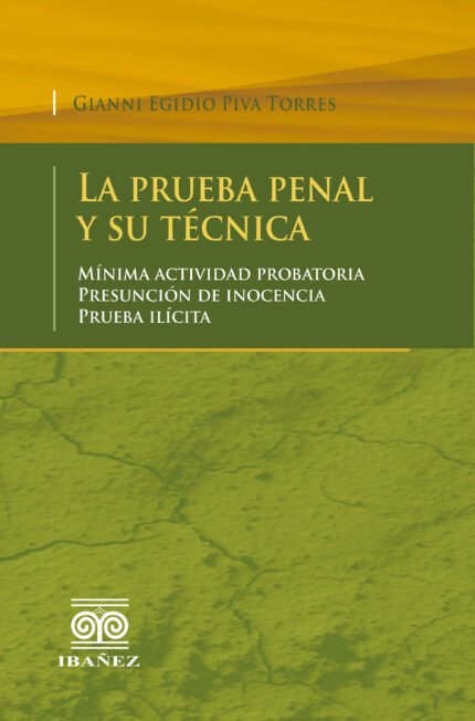 La prueba penal y su técnica