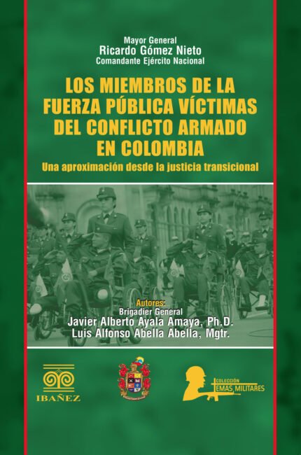 Los miembros de la fuerza publica víctimas del conflicto armado en Colombia