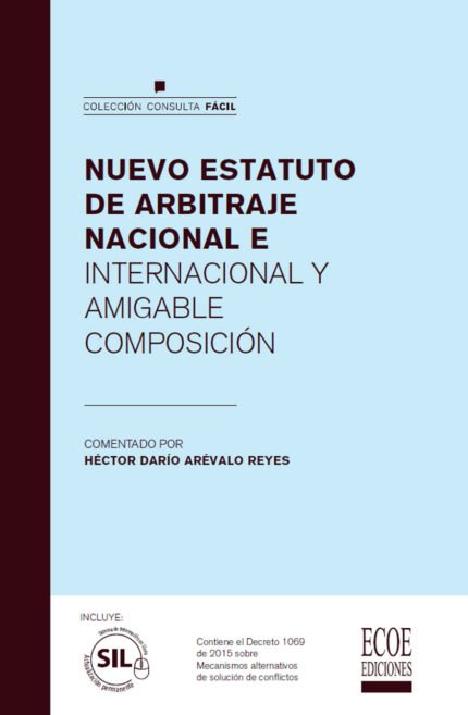Nuevo estatuto de arbitraje nacional e internacional y amigable composición