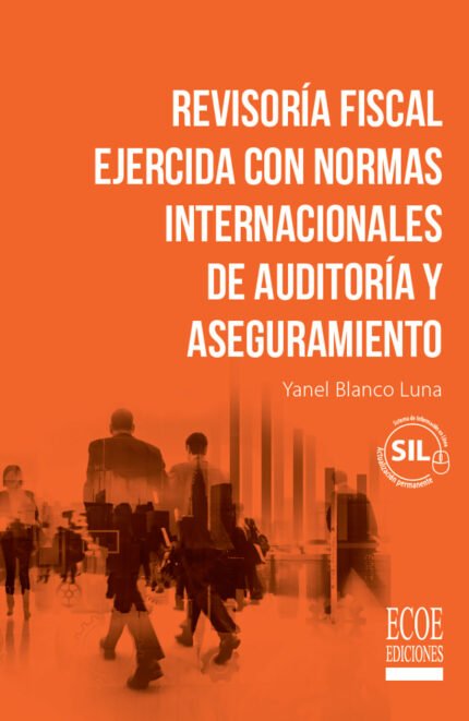 Revisoría fiscal ejercida con normas internacionales de auditoría y aseguramiento