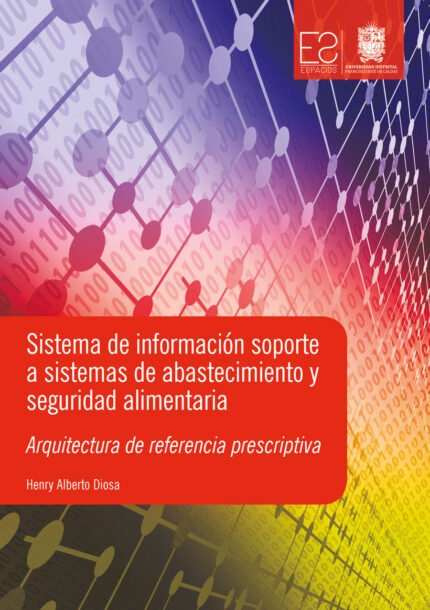 Sistema de información soporte a sistemas de abastecimiento y seguridad alimentaria
