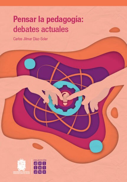 Pensar la pedagogía: debates actuales