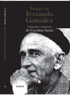 Pasajes de Fernando González — Carolina Sanín