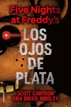 Five Nights at Freddy's. Los ojos de plata — Scott Cawthon