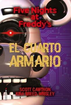 Five nights at Freddy's 3. El cuarto armario — Kira Breed-Wrisley
