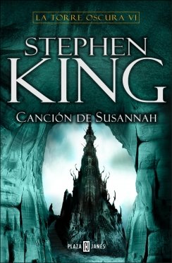 Torre oscura VI - La canción de Susannah — Stephen King