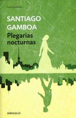 Plegarias nocturnas — Santiago Gamboa