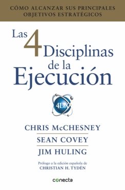 Las 4 disciplinas de la ejecución — Chris McChesney