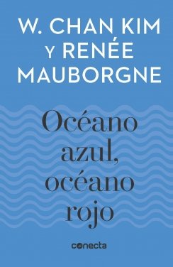 Océano azul, océano rojo — Renée Mauborgne