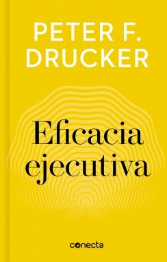 Eficacia ejecutiva — Peter F. Drucker