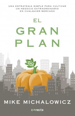 GRAN PLAN, EL — Mike Michalowicz