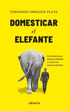 Domesticar el elefante — Fernando Enrique Plata
