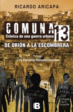 Comuna 13 — Ricardo Aricapa Ardila