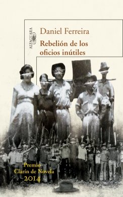 Rebelión de los oficios inútiles — Daniel Ferreira