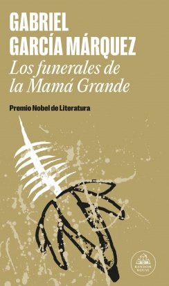 Los funerales de la mamá grande — Gabriel García Márquez
