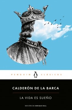 La vida es sueño — Pedro Calderón de la Barca