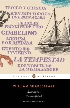 Romances. Obra completa 4: Troilo y crésida, bien está todo lo que bien acaba, pericles, príncipe de Tiro — William Shakespeare