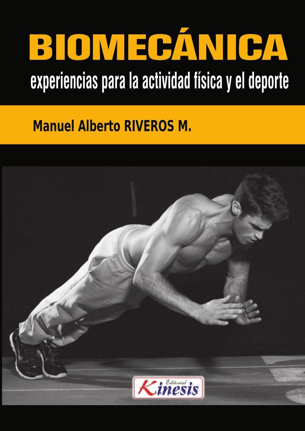 Biomecánica. Experiencias para la actividad física y el deporte Biomecánica. Experiencias para la actividad física y el deporte - Imagen 1