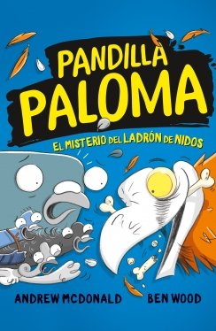 El misterio del ladrón de nidos (Pandilla paloma 3) — Andrew McDonald