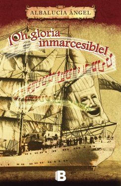 Oh Gloria Inmarcesible ! — Albalucía Ángel
