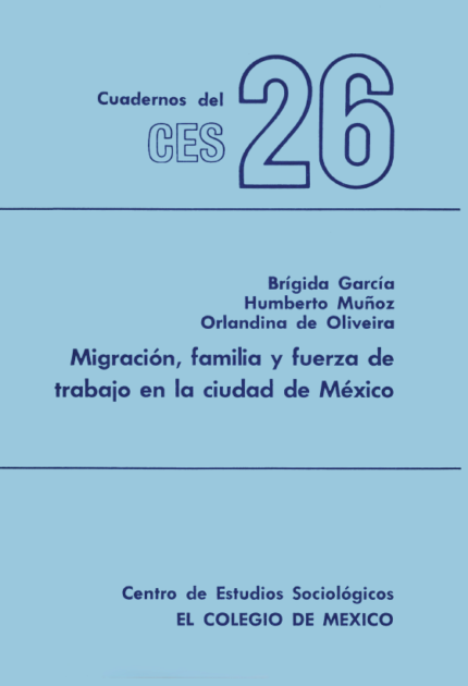 Migración, familia y fuerza de trabajo en la ciudad de México
