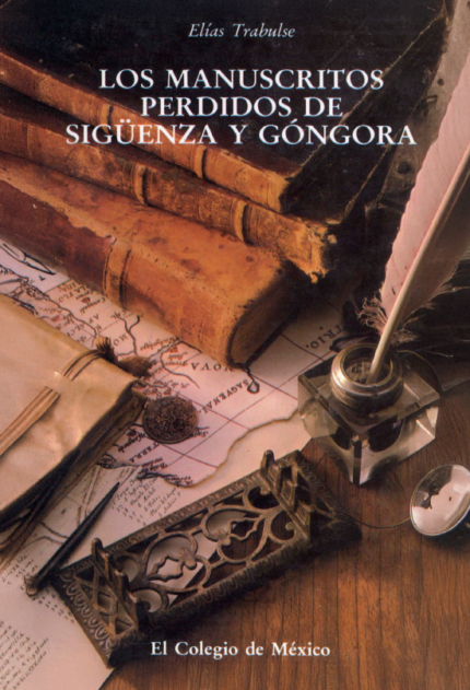 Los manuscritos perdidos de Sigüenza y Góngora