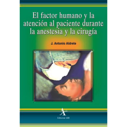 El factor humano y la atención al paciente durante la anestesia y la cirugía