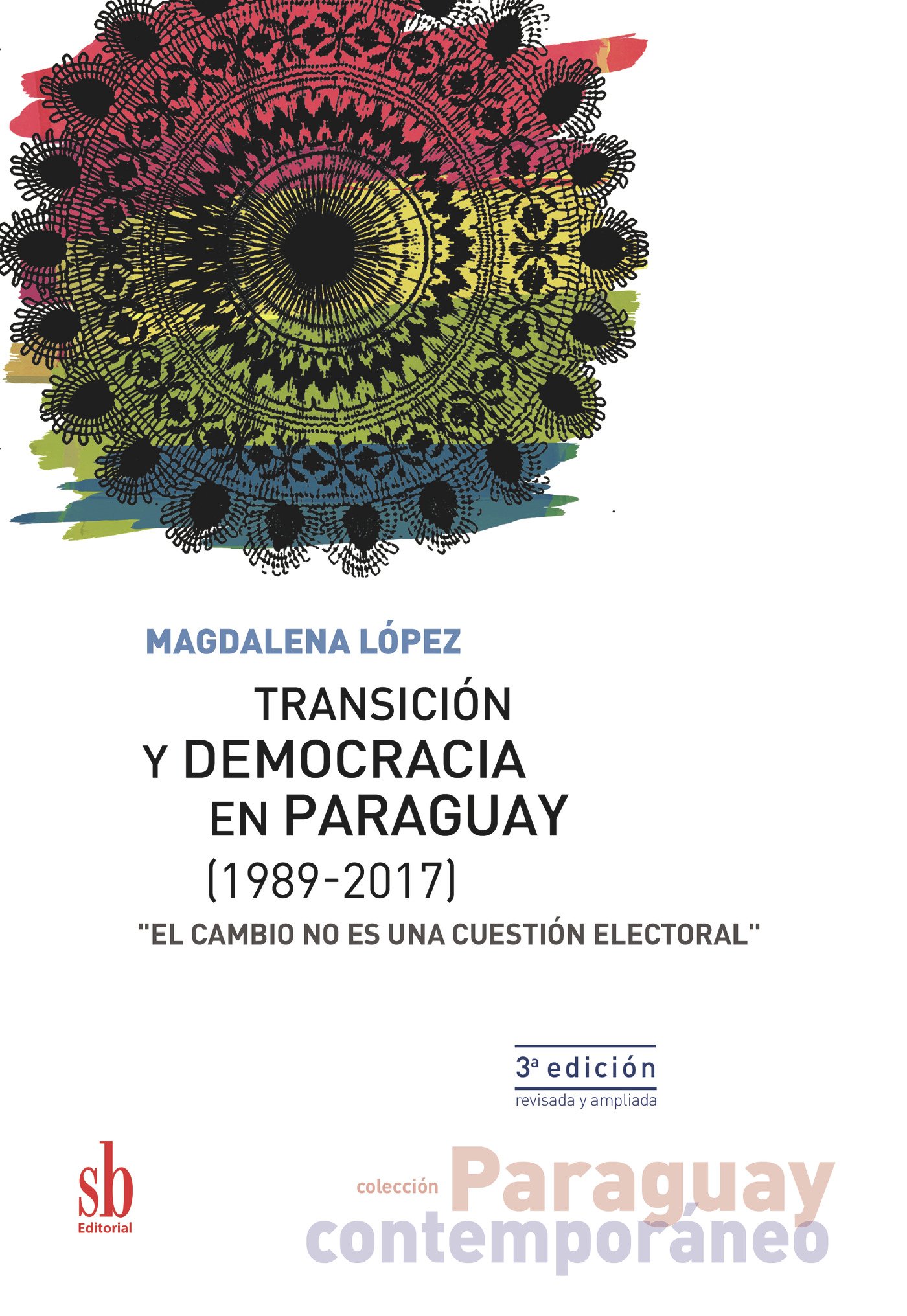 Transición y democracia en Paraguay (1989-2017) Transición y democracia en Paraguay (1989-2017) - Imagen 1