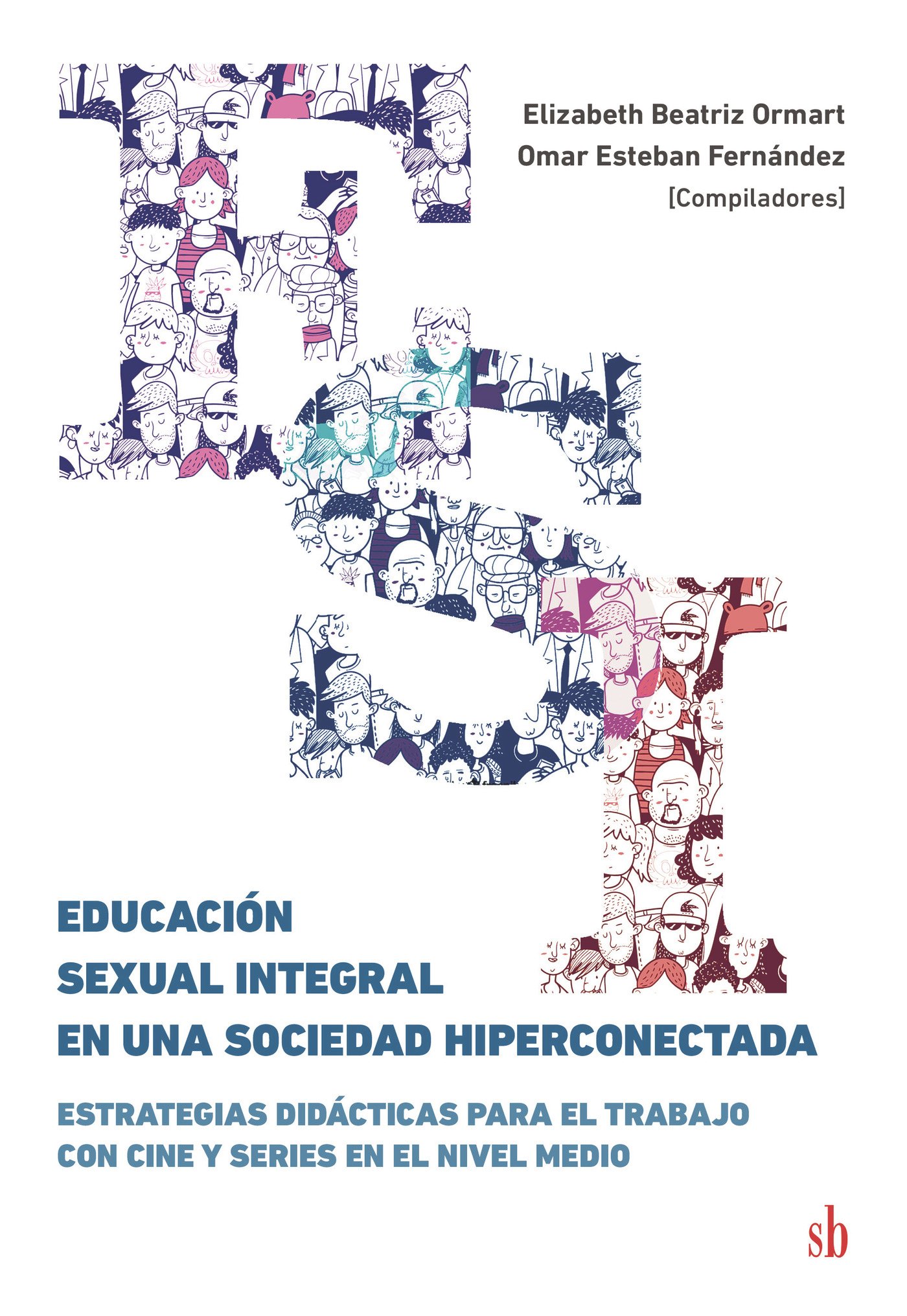Educación sexual Integral en una sociedad hiperconectada Educación sexual Integral en una sociedad hiperconectada - Imagen 1