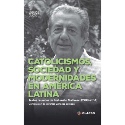 Catolicismos, sociedad y modernidades en América Latina