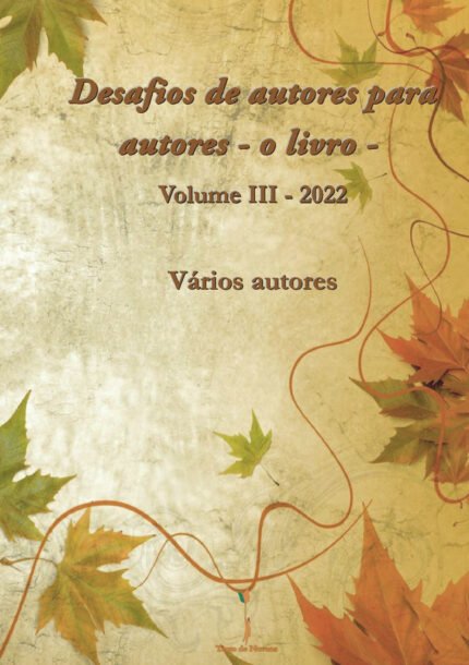 Desafios de autores para autores - o livro - Volume III - 2022