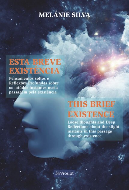 Esta breve existUcirc;ªncia / This brief existence