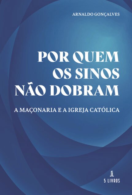 Por quem os sinos nUcirc;ão dobram