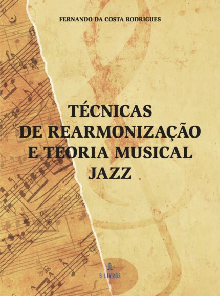 Técnicas de RearmonizaUcirc;çUcirc;ão e Teoria Musical Jazz