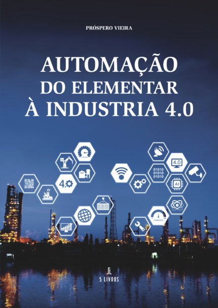 AutomaUcirc;çUcirc;ão do Elementar à Industria 4.0