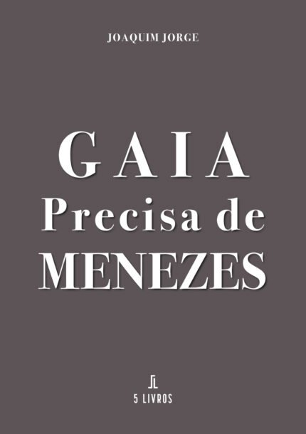 Gaia precisa de Menezes