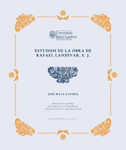 Estudios de la obra de Rafael Landívar, S. J.