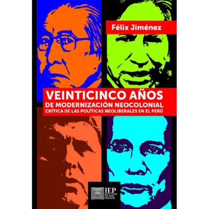 Veinticinco años de modernización neocolonial