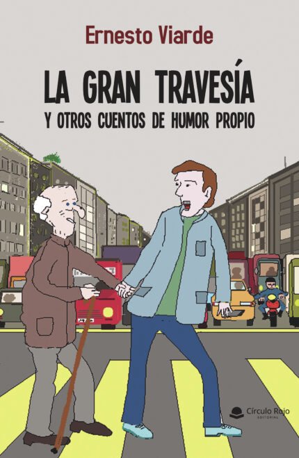 La gran travesía y otros cuentos de humor propio