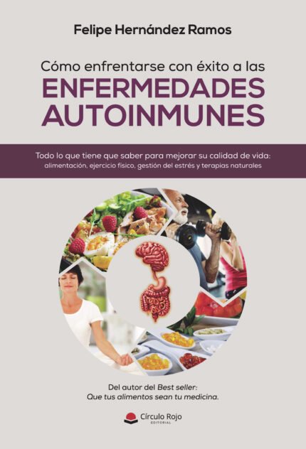 Cómo enfrentarse con éxito a las Enfermedades Autoinmunes