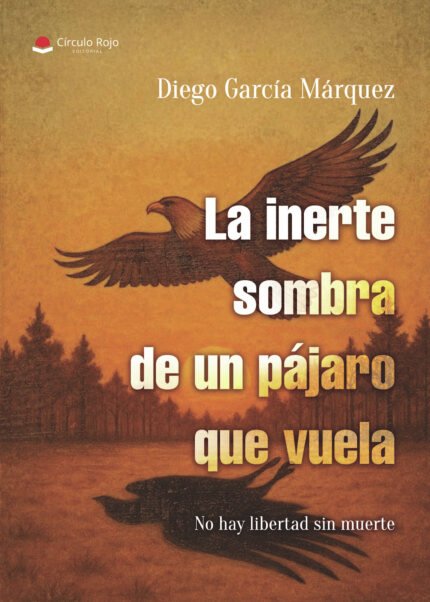 La inerte sombra de un pájaro que vuela