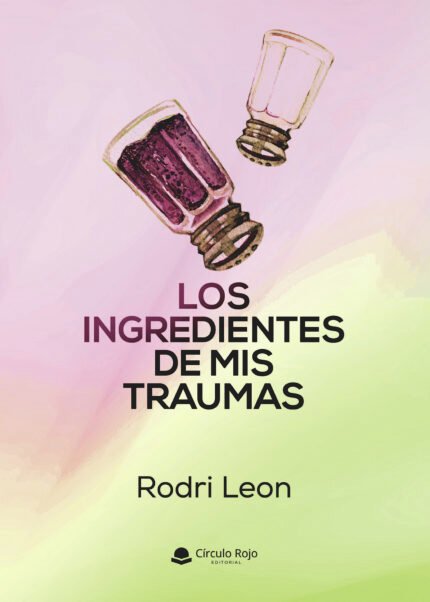 Los ingredientes de mis traumas