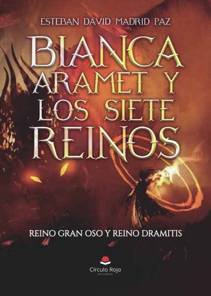 BIANCA ARAMET Y LOS SIETE REINOS. Reino Gran Oso y Reino Dramitis