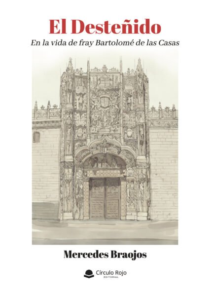 El Desteñido -En la vida de fray Bartolomé de las Casas