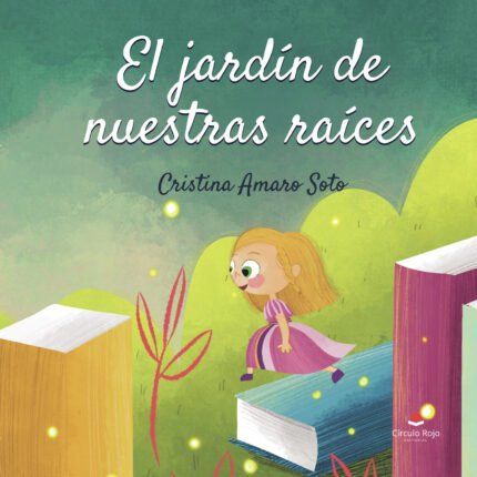 El jardín de nuestras raíces
