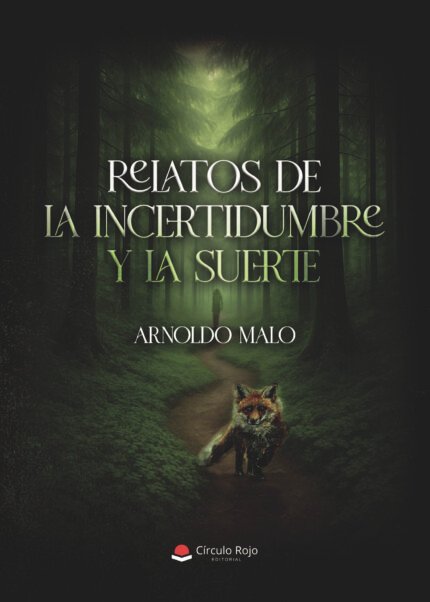 Relatos de la Incertidumbre y la suerte