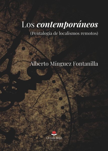 Los contemporáneos (Pentalogía de localismos remotos)