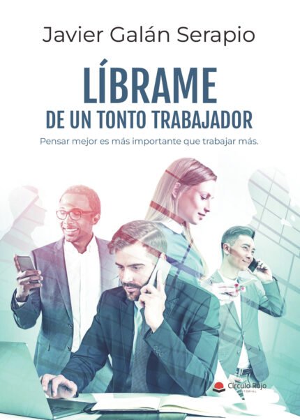 LÍBRAME DE UN TONTO TRABAJADOR