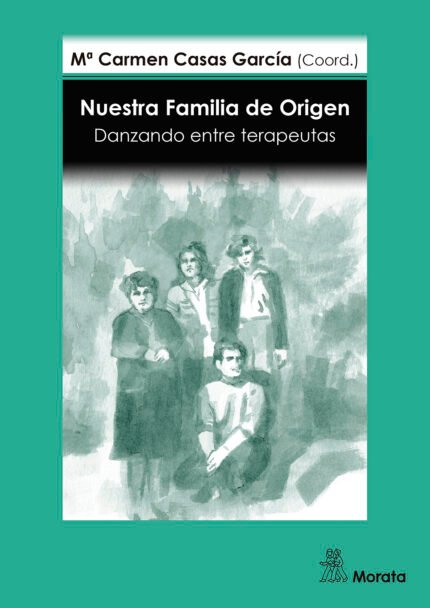 Nuestra Familia de Origen. Danzando entre terapeutas